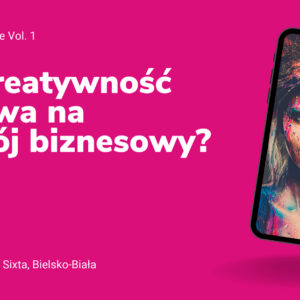 Jak kreatywność wpływa na rozwój biznesowy